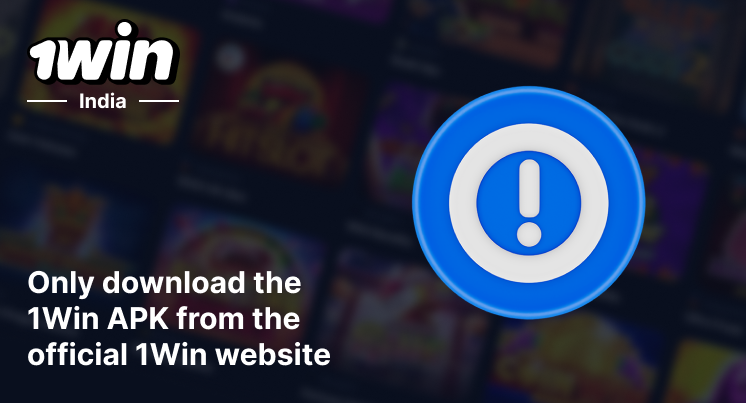 Install 1Win Android App from the official website only