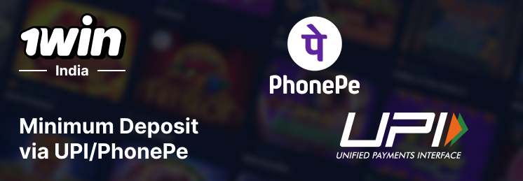 1Win players can deposit from 300 INR to 50,000 INR using UPI and PhonePe